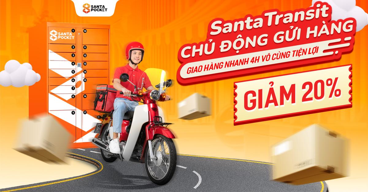 SantaTransit – Giải pháp giao hàng mới vô cùng nhanh chóng, chủ động gửi hàng và linh hoạt hơn bao giờ hết!