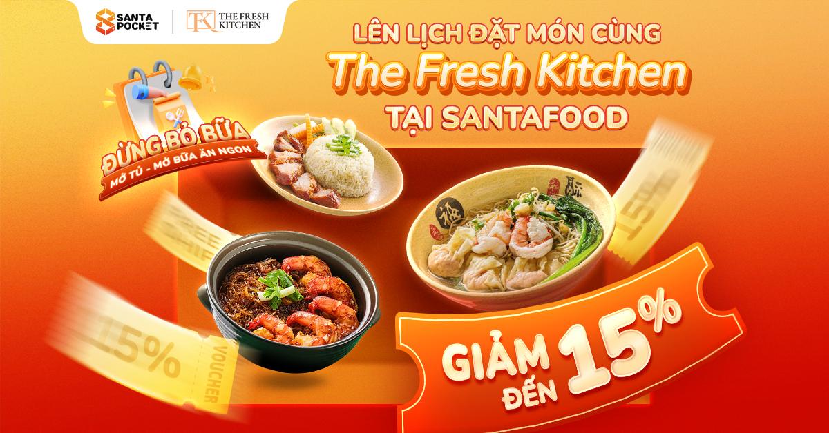 SANTAFOOD x THE FRESH KITCHEN - Không cần đi xa, món ngon đã có tại tủ!